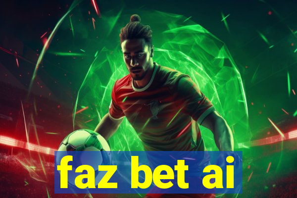 faz bet ai