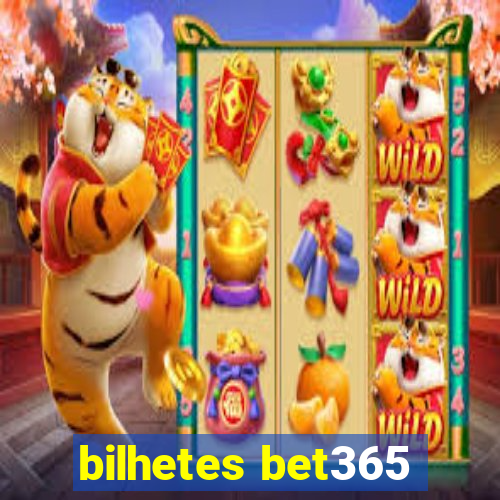 bilhetes bet365