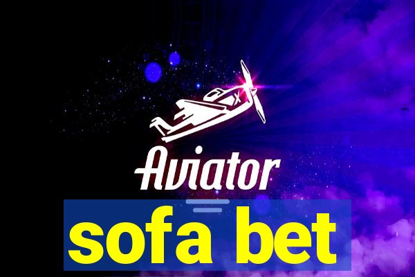 sofa bet