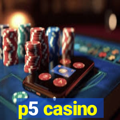 p5 casino