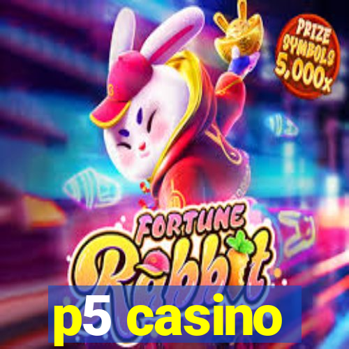 p5 casino