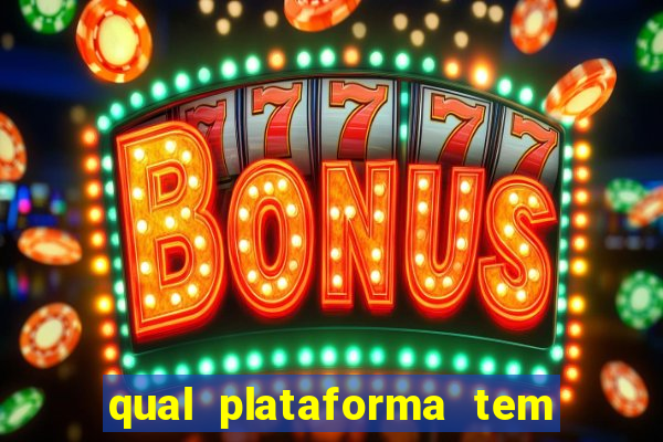 qual plataforma tem o jogo fortune tiger