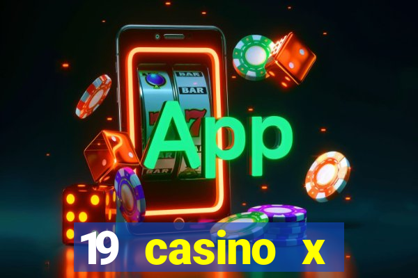 19 casino x официальный сайт