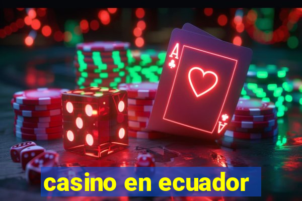 casino en ecuador