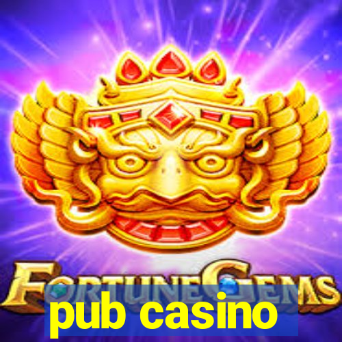 pub casino