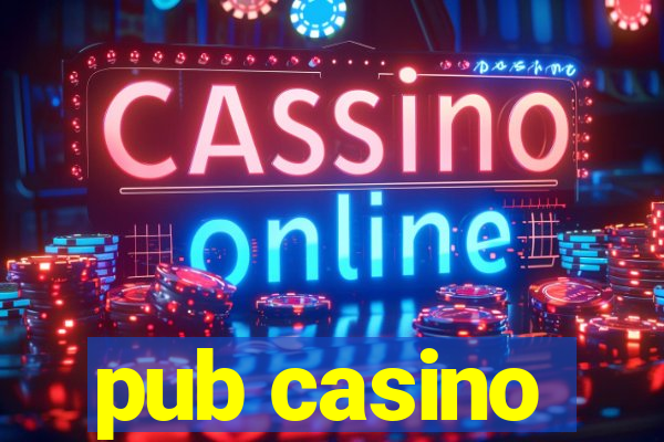 pub casino