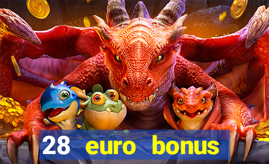 28 euro bonus casino online