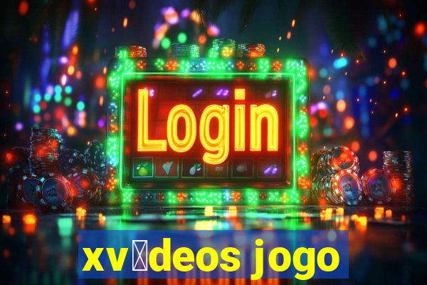 xv铆deos jogo