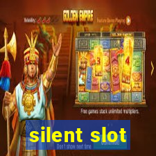 silent slot