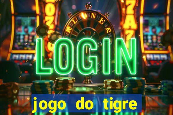 jogo do tigre plataforma nova