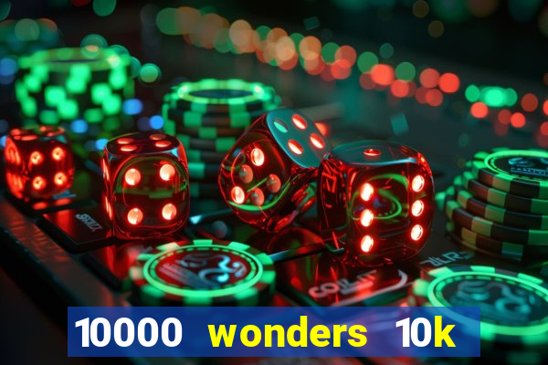 10000 wonders 10k ways slot free play