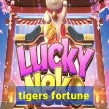 tigers fortune