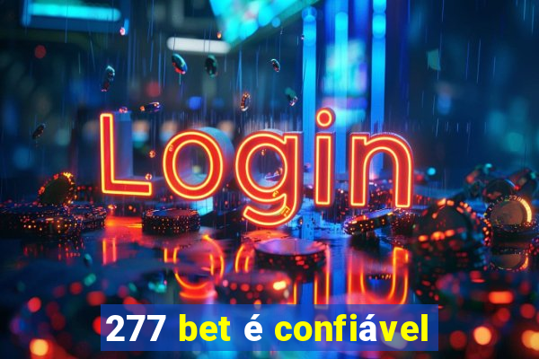 277 bet é confiável