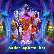 poder sports bet 茅 confi谩vel