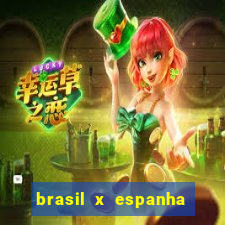 brasil x espanha feminino resultado