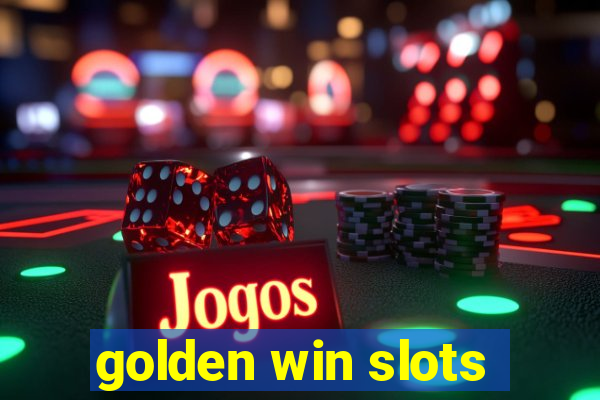 golden win slots