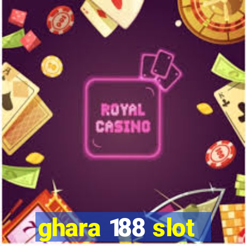 ghara 188 slot