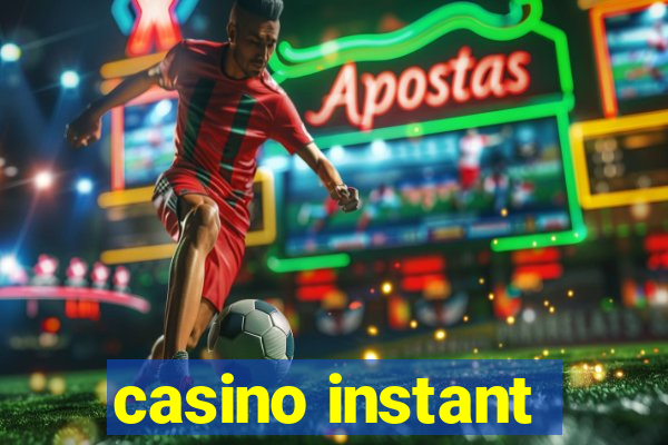 casino instant