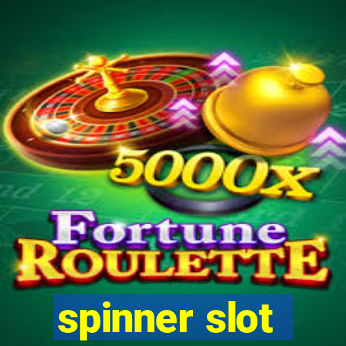 spinner slot