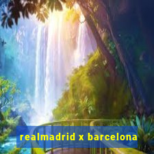 realmadrid x barcelona