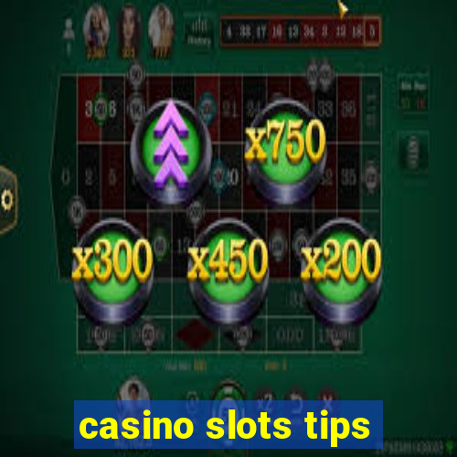 casino slots tips