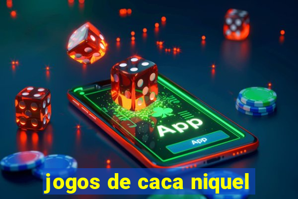 jogos de caca niquel