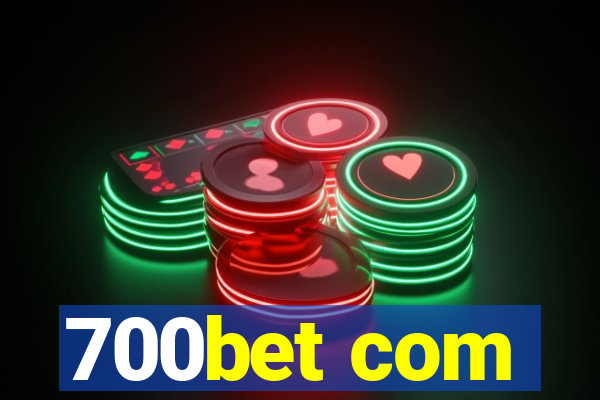 700bet com