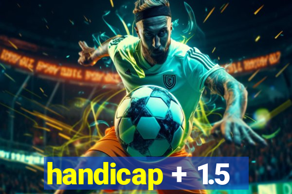 handicap + 1.5