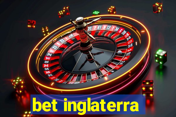 bet inglaterra