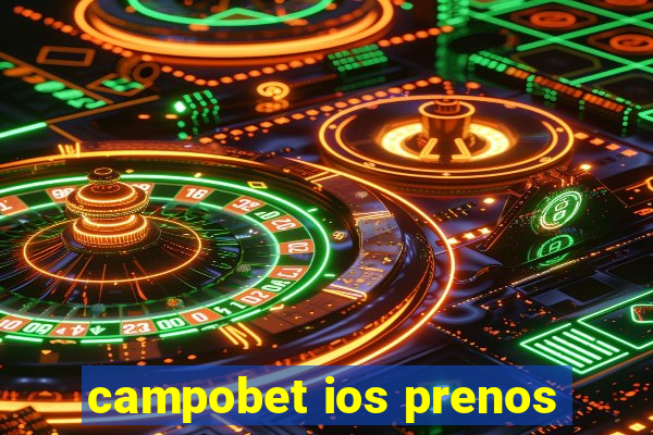 campobet ios prenos