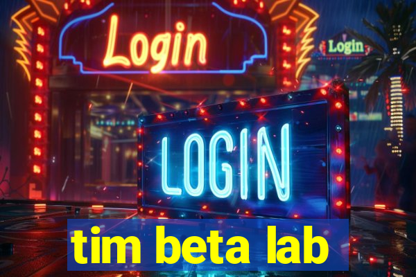 tim beta lab