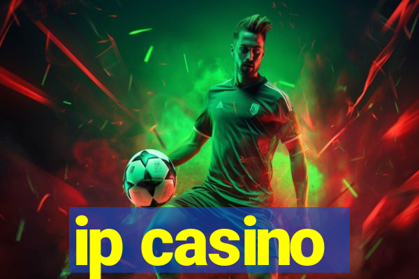 ip casino