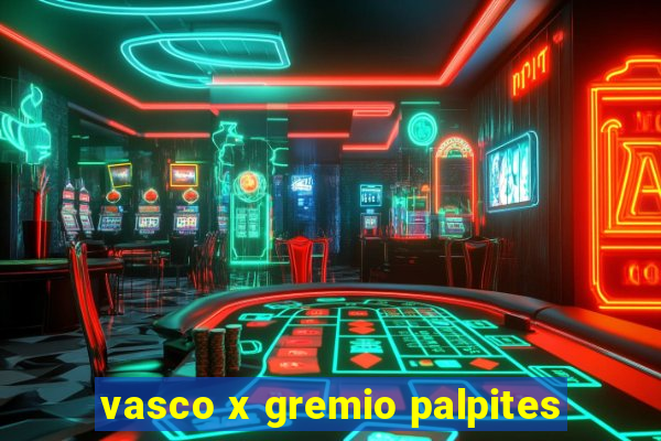 vasco x gremio palpites