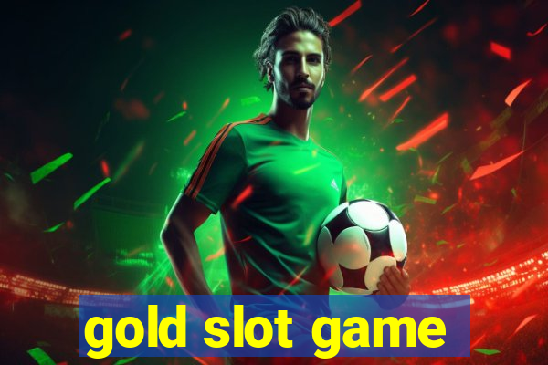 gold slot game