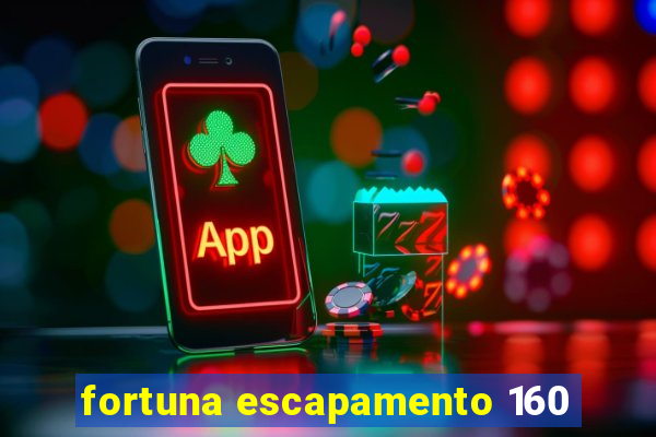 fortuna escapamento 160