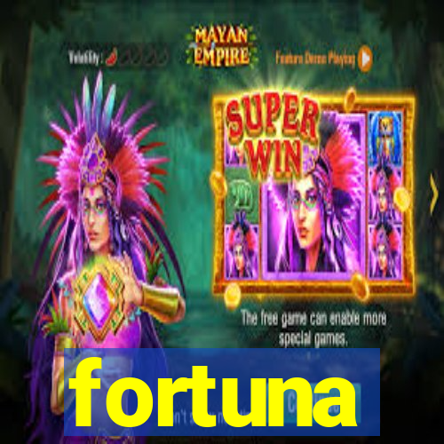 fortuna