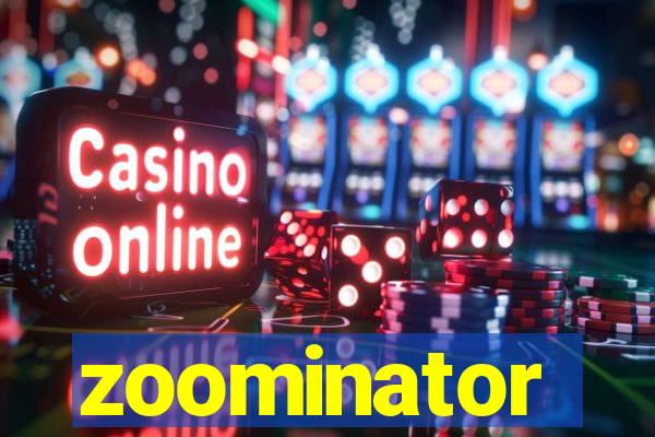 zoominator