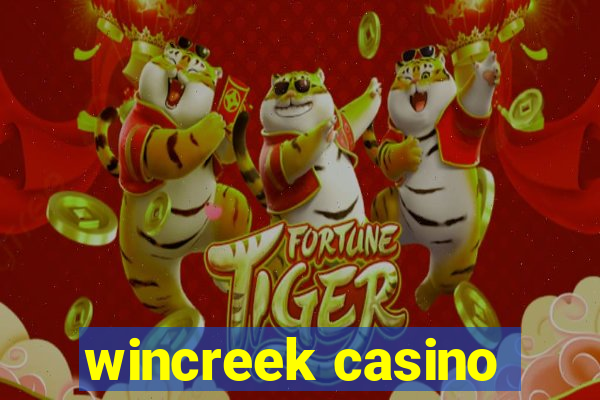 wincreek casino