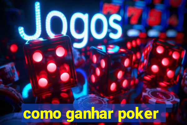 como ganhar poker