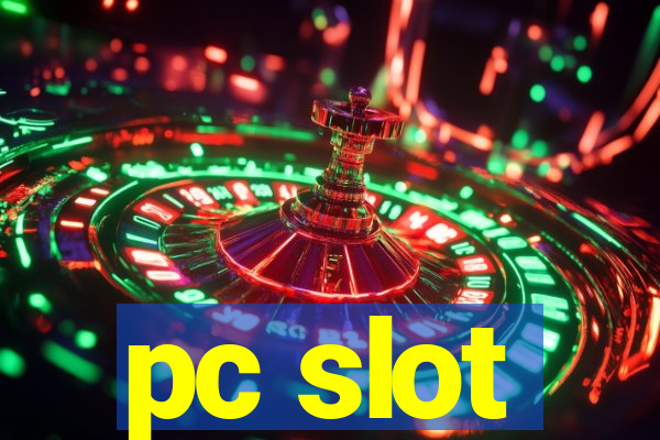 pc slot