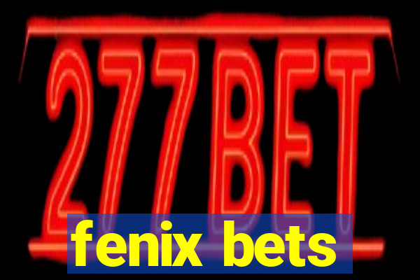 fenix bets