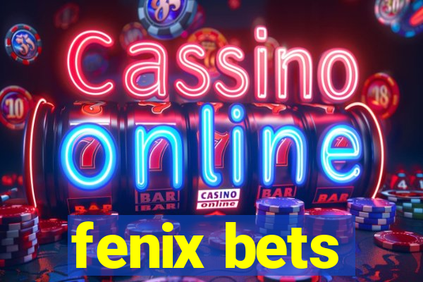 fenix bets