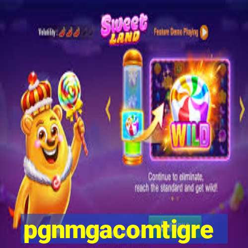 pgnmgacomtigre