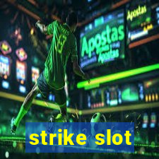 strike slot