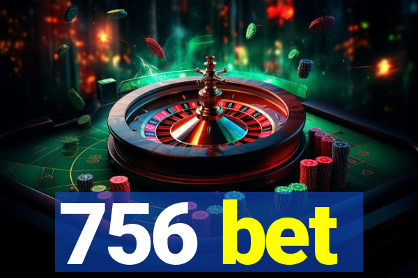 756 bet