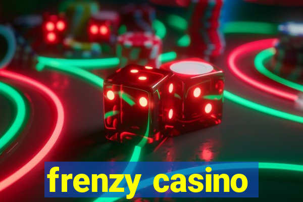 frenzy casino