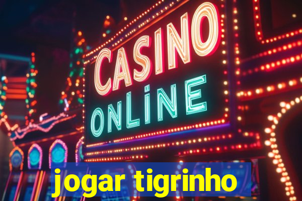 jogar tigrinho