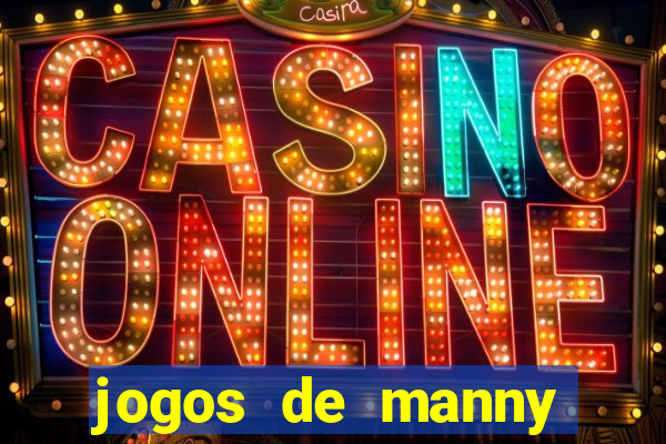 jogos de manny m茫os a obra