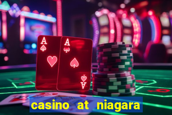 casino at niagara falls canada