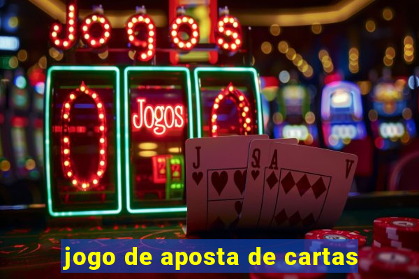 jogo de aposta de cartas